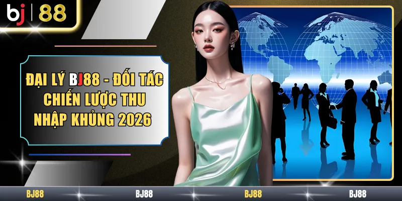 Đại Lý BJ88